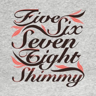 Seven Eight Shimmy T-Shirt